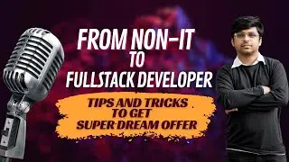 Non-IT to Full Stack Developer | Tips & Tricks to Score Your Dream Job | SHARPENER KE SHER #7