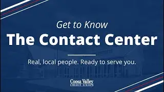 Get To Know The Contact Center | Coosa Valley Credit Union