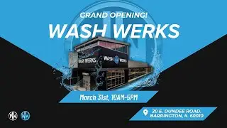 Wash Werks Grand Opening - March 31st