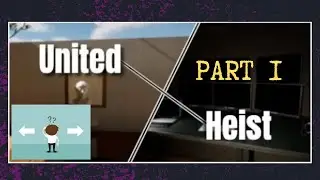 United heist | part 1 | no edit