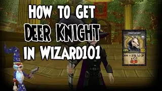 Как получить Рыцаря-оленя в Wizard101