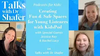 Podcasts for Kids: Creating Fun & Safe Spaces for Young Listeners with KidsPod