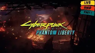 Cyberpunk 2077 Phantom Liberty Gameplay India Hindi Live part 1