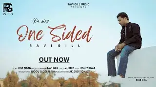 Ravi Gill | One Sided  (official Video) | Ravi Gill Music | Latest Punjabi Songs 2023 | Mimit Malout