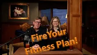 Fire Your Fitness Plan