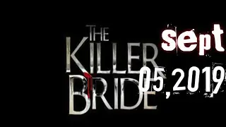 The killer bride | semptember 5,2019 (episodes)
