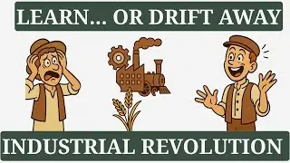 Why Did the Industrial Revolution Change How We Live Today? &ndash; LEARN&hellip; or drift