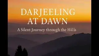 Golden Silence in Darjeeling 🌄 | A Silent Cinematic Drive |@luisitocomunica  #vlog #travel