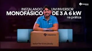 INVERSOR MONOFÁSICO  3 a 6 kW Solplanet: Do Unboxing até a Instalação
