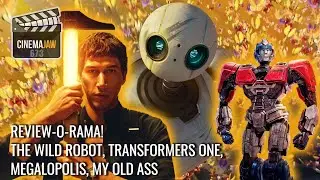 Review-o-rama! The Wild Robot, Transformers One, Megalopolis, My Old Ass | CinemaJaw 673