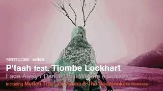 P&rsquo;taah feat. Tiombe Lockhart - Fade Away (Morten Trust Remix)