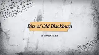 Bits of Old Blackburn - an incompete slideshow
