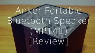 Review: Anker Portable Bluetooth Speaker (MP141) (HD) | GeekHelpingHand