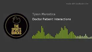 Doctor Patient Interactions