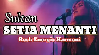 SETIA MENANTI &ndash; Sultan | Rock Harmoni COVER EPIC by D Fachri