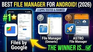 I Tested the Top 3 File Manager Apps for Android in 2026 — Here’s the Best One!