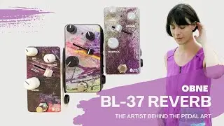 OBNE BL-37 Reverb | Old Blood Noise Endeavors | Effects Pedal | Artist Behind the Art Work