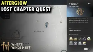 Where Winds Meet : Afterglow (Lost Chapter Quest) Guide