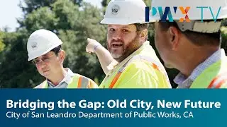 Bridging the Gap: Old City, New Future - City of San Leandro Department of Public Works
