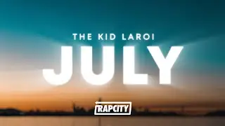 The Kid LAROI - JULY (Lyrics)
