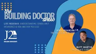 Understanding Condo Unit Insurance & HOA Master Policies - The Building Doctor Show Ep. 11