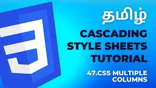 #47 CSS Multiple Columns | Cascading Style Sheets Tutorial | தமிழ்