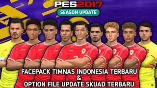 FACEPACK TIMNAS INDONESIA V8 TERBARU + OPTION FILE UPDATE SKUAD TERBARU NEW UPDATE 2025 | PES 2017