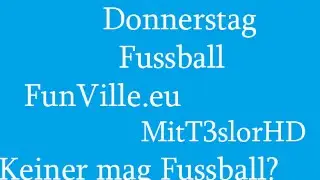 W1-Donnerstag | Fussball| Funville.eu