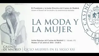 CONFERENCIA; &ldquo;LA MODA Y LA MUJER&rdquo; 27 de abril de 2021