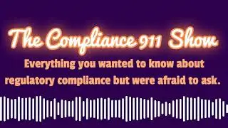 The Compliance 911 Show - Election Impacts on Compliance and Stunning TD Bank Penalty