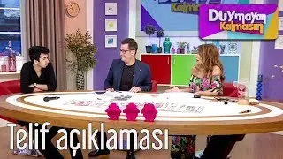 Duymayan Kalmasın - Çağatay Akman'dan Telif Açıklaması