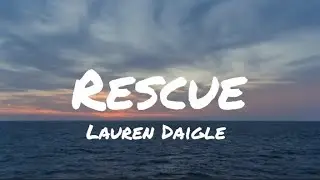 Lauren Daigle - Rescue (Lyrics)