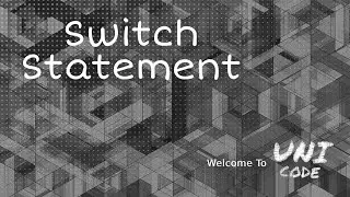 Switch Statements || Starting with C++ || UniCode