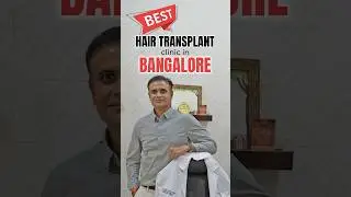 Best Hair Transplant Clinic in Bangalore India | Hair Transplant Surgeon Bangalore