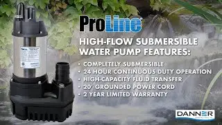 FEATURES & BENEFITS: ProLine High-Flow Submersible Water Pumps for Ponds, Irrigation, Waterfalls