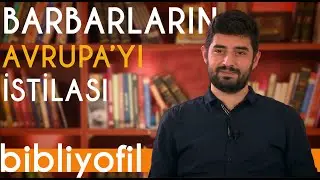 Barbarların Avrupa'yı İstilası | Bibliyofil B39 | Arş. G&ouml;r. Yusuf Akbaba