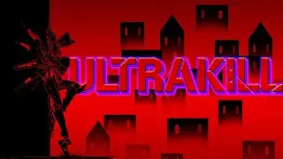 Ultrakill — высший класс