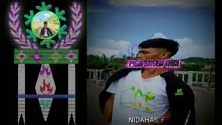 What ar ta tien ia nga khraw umdor khasi song Nidahas Editor ✅🥀🔰🔼 💯 👇👆