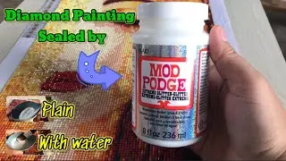 Diamond Painting Sealed with Mod Podge Extreme Glitter- with and without water
