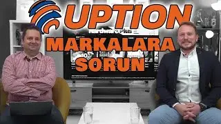 Markalara Sorun: UPTION | Can Gürpınar