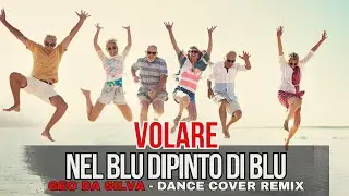 Geo Da Silva & Canello - Volare (Nel Blu Di Pinto Di Blu -Dance Cover 2025) radio mix