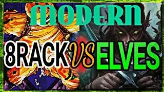 🔥MTG MODERN 🟢GOLGARI ELVES🟢 vs ⬛8 RACK⬛ 2018