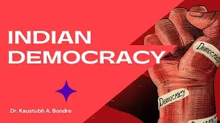 Indian Democracy. Analytical discussion. Critical analysis of concepts and current events. UPSC CSE
