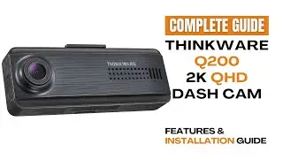 How to Install & Use: ThinkWare Q200 DashCam | Installation of Dash Camera | Features Guide