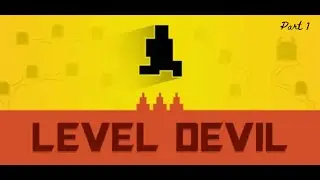 This Game Wants Me Dead &ndash; Level Devil is EVIL!