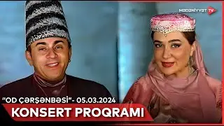 “Od çərşənbəsi” konsert proqramı | 05.03.2024