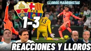 ELCHE 1 FC BARCELONA 3 - Reacciones y Lloros madridistas | Resumen y goles - La Liga | Lamine Yamal 