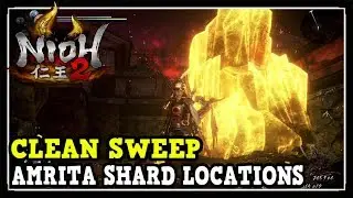 Nioh: 2 Amrita Shard Locations in Nioh 2 (Clean Sweep Trophy)