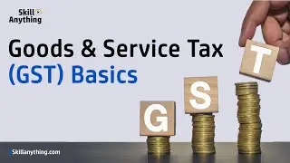 Introduction to GST (Goods and Services Tax) - Learn about Goods & Service Tax (GST)