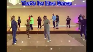 That&rsquo;s Ice Line Dance Snippet choreographed by Marque Reed